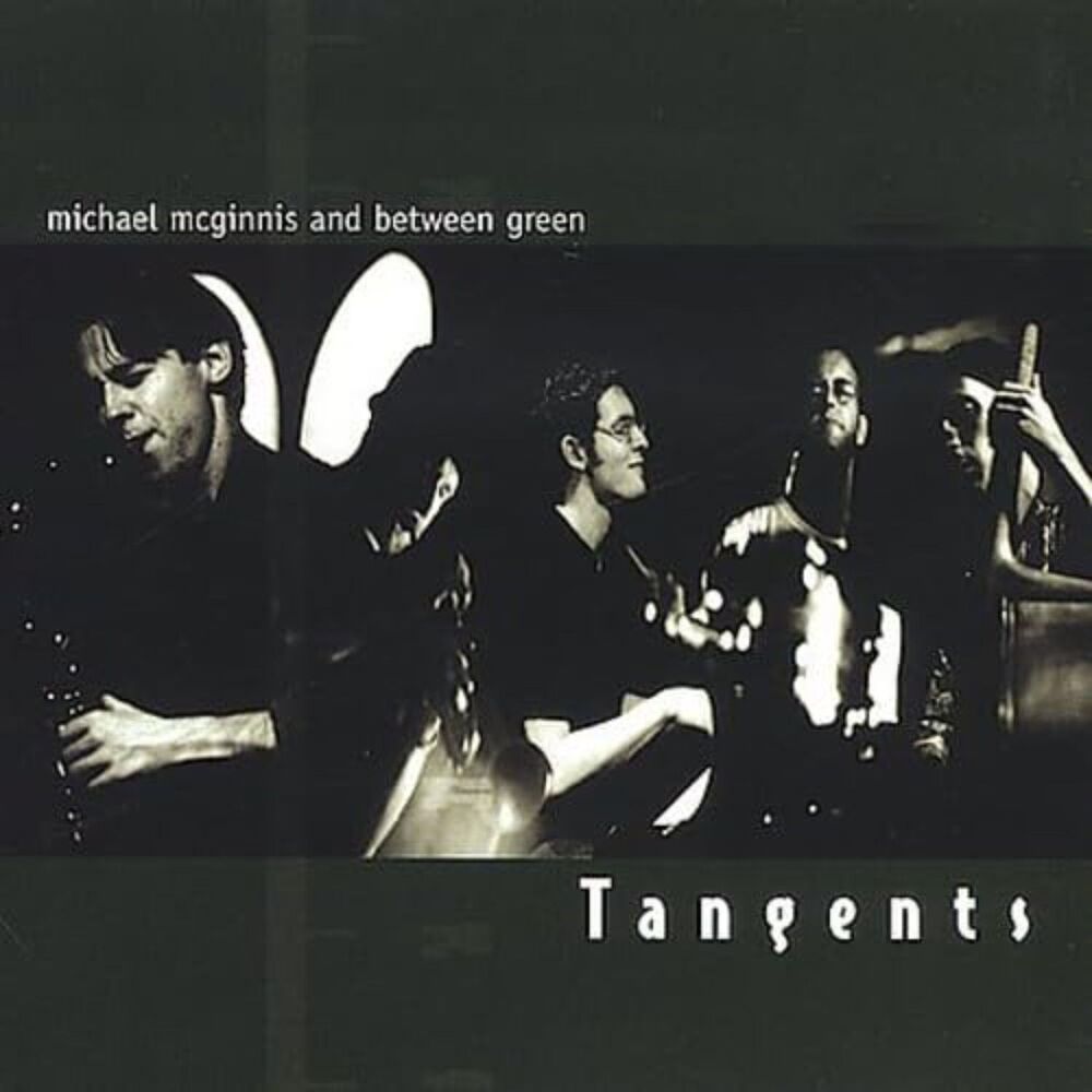 NEW! Tangents Michael McGinnis‎ & Between Green CD